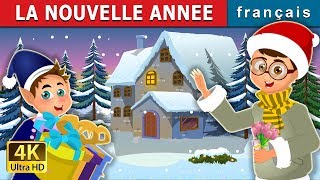 LA NOUVELLE ANNEE  The New Year Story  Histoire Pour Sendormir  Contes De Fées Français [upl. by Regni214]