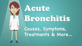 Acute Bronchitis  Causes Symptoms Treatments amp More… [upl. by Steele877]