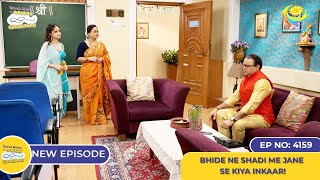 NEW Ep 4159  Bhide Ne Shadi Me Jane Se Kiya Inkaar I Taarak Mehta Ka Ooltah Chashmah  तारक मेहता [upl. by Cire]