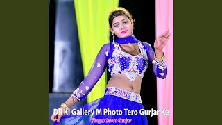 Dil Ki Gallery M Photo Tero Gurjar Ke [upl. by Arodnahs]