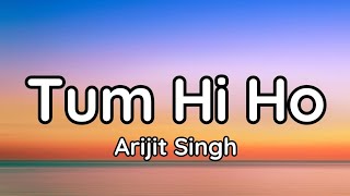 Tum Hi Ho LyricsArijit SinghAashiqui 2tseries [upl. by Hpesojnhoj]