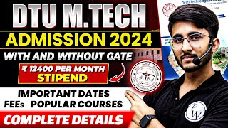 DTU MTech Admission 2024 With and Without GATE  Important Dates  Fees  Complete Details [upl. by Volding785]