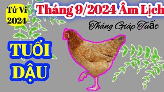 Tử Vi Tháng 92024 Âm Lịch của Người TUỔI DẬU  Tháng Giáp Tuất [upl. by Irreg699]