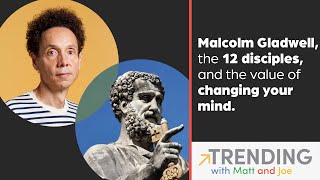 Malcolm Gladwell the 12 Disciples and the Value of Changing Your Mind [upl. by Martres]