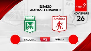 EN VIVO  Atlético Nacional vs América de Cali  FECHA 3 cuadrangulares de liga col [upl. by Anaeco]