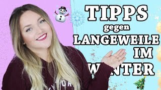 TIPPS gegen LANGEWEILE im WINTER die JEDER sofort machen kann  Annaxo [upl. by Hsaniva543]