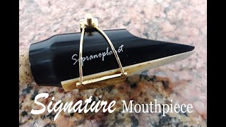 The SIGNATURE soprano mouthpiece from SOPRANOPLANET [upl. by Nailij]