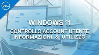 Controllo Account Utente Windows 11  Supporto Ufficiale Dell [upl. by Snyder]