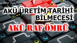 AKÜ ÜRETİM TARİHİ ÖNEMLİ MİDİR AKÜ ÖMRÜ NEDİR [upl. by Ainotahs]