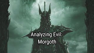 Analyzing Evil Morgoth From The Tolkien Legendarium [upl. by Redla]