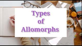 Morphs amp Allomorphs [upl. by Dorcas]