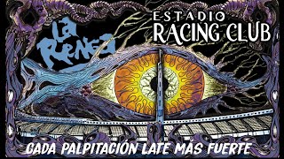 La Renga en Racing  Cada palpitación late más fuerte [upl. by Ehrsam]