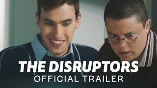 The Disruptors  Official Trailer [upl. by Catie100]