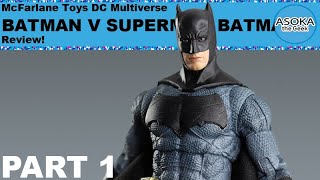 McFarlane Toys DC Multiverse Review Batman v Superman Batman Part 1 I Asoka The Geek [upl. by Ashli]