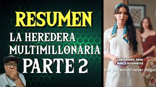 RESUMEN  La Heredera multimillonaria divorciada  PARTE 2 [upl. by Ynnek494]