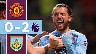 SUPER CLARETS  HIGHLIGHTS  Manchester United v Burnley [upl. by Iuqcaj]