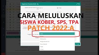 Cara Meluluskan Siswa PAUD KB TPA SPS di Patch 2022a [upl. by Aihtnamas732]