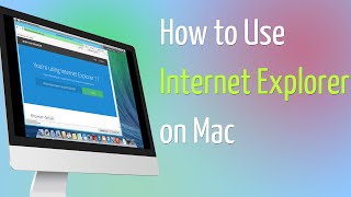 How to Use Internet Explorer on Mac [upl. by Annahsirhc452]