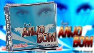 Banda Anjo Bom  Essa É Moral CD 2002 [upl. by Wilfrid]