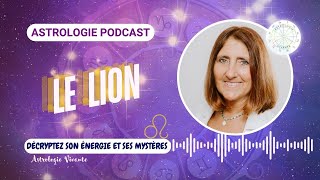 ASTROLOGIE  ♌ LE SIGNE LION décrypter son énergie et ses mystères [upl. by Herwin]