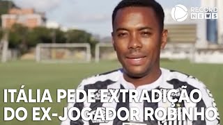 Itália pede extradição do exjogador Robinho [upl. by Tamiko]