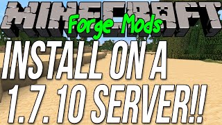 How To Install Mods On A Minecraft 1710 Forge Server [upl. by Kentiggerma648]