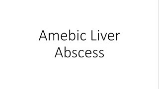 Amebic Liver Abscess  General Surgery [upl. by Yddur748]