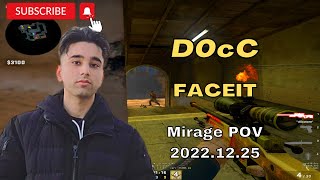 D0cC destroys FACEIT 4000 elo Lv10 Mirage POV 20221225  CSGO POV [upl. by Ydurt942]