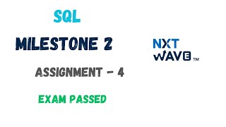 Milestone 2 Assignment  4  SQL  EXAM passed  CCBP [upl. by Rieth]