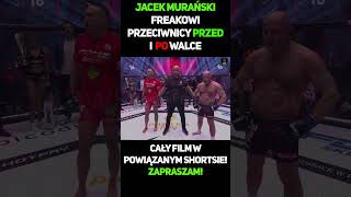 Jacek Murański  Freakowi Przeciwnicy Przed I Po Walce 6 shorts murański jacekmurański muran [upl. by Hnaht829]