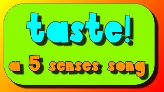 5 Senses Song The sense of Taste [upl. by Arundell]