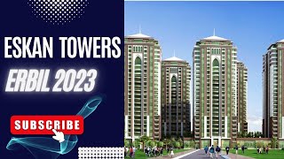 Eskan Towers Erbil 2023  07507001006 [upl. by Nhoj]