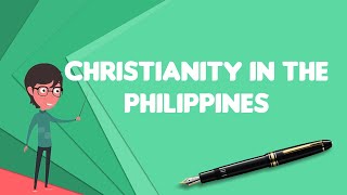 What is Christianity in the Philippines Explain Christianity in the Philippines [upl. by Tab]