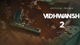 VIDHWANSH 2  PRE RELEASE PROMO  ACAD  UNFOCUS STUDIOS [upl. by Pancho]