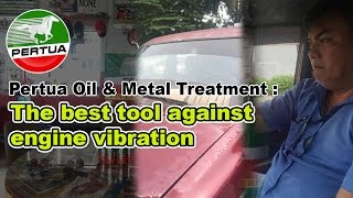 Pertua Oil and Metal Treatment Benefits The best tool against engine vibration [upl. by Irot666]