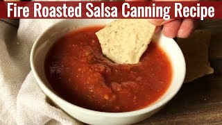 Fire Roasted Salsa  Roasted Tomato Salsa  Canning Recipe [upl. by Ahsimrac173]