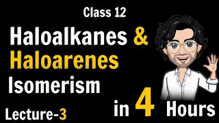 Isomerism  Haloalkanes and Haloarenes  Class 12 Chemistry  Lecture 31 [upl. by Cadal]