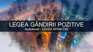 Legea Atractiei  Legea Gandirii Pozitive [upl. by Yentuoc641]