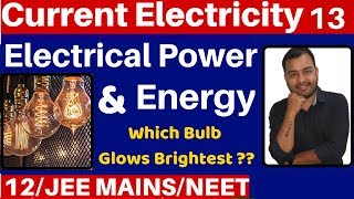 Current Electricity 13  Electrical Power and Energy I Which BULB Glows Brighter JEENEET [upl. by Aitekram]