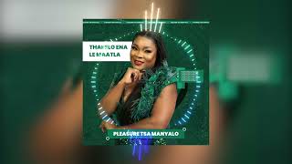 Pleasure Tsa Manyalo  Thapelo ena le maatla Official Audio [upl. by Nylaret]