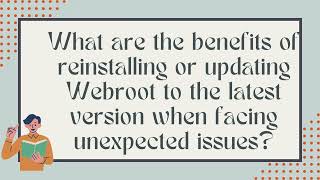 What are the benefits of reinstalling or updating Webroot to the latest version [upl. by Ettelocin232]