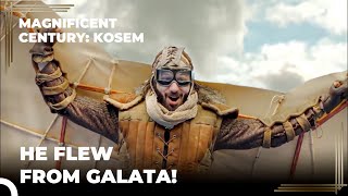 Hezarfen Ahmet Celebi Becomes the First Flying Man of the Empire  Magnificent Century Kosem [upl. by Wareing]