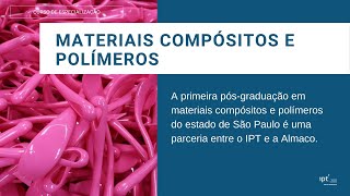 Curso de Especialização MATERIAIS COMPÓSITOS E POLÍMEROS [upl. by Morgenthaler]