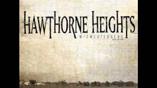 The Transition  Hawthorne Heights [upl. by Adnauqahs]