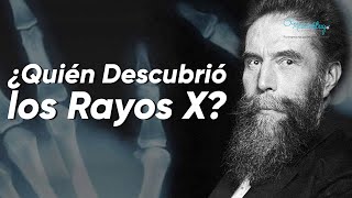 Quien descubrio los Rayos X [upl. by Tobye]