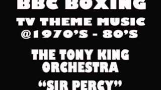 BBC Boxing TV Theme Tune  The Tony King Orch  Sir Percy [upl. by Neicul]