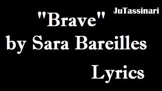 Brave  Sara Bareilles  Lyrics [upl. by Hemetaf]