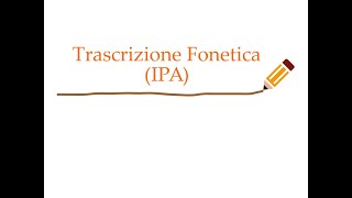 Trascrizione Fonetica IPA ITALIANO [upl. by Ecirpak356]