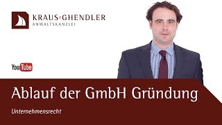 Ablauf einer GmbH Gründung  Erklärt vom Anwalt [upl. by Pul]