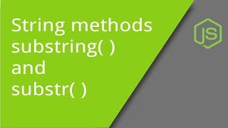 substring and substr String methods [upl. by Hayne]